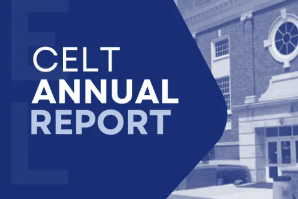 front entrance of an academic building with blue tint over which a solid blue fill partially lays with the text "celt annual report"