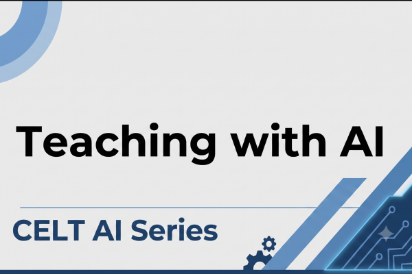 Teaching with AI CELT AI Series cover slide